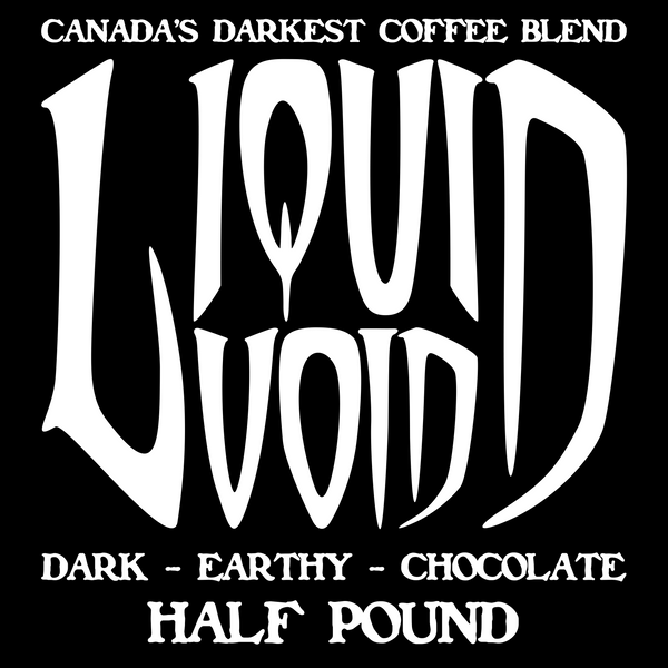 LIQUID VOID *PREGROUND COFFEE* Half Pound Bag